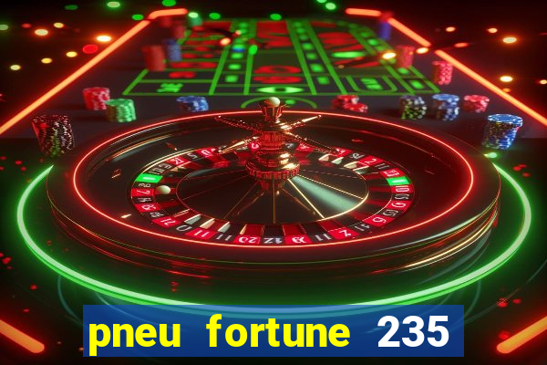 pneu fortune 235 55 r18